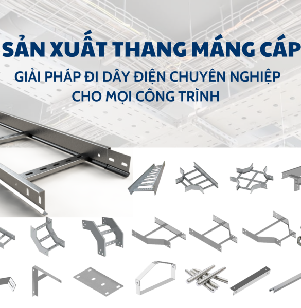 SẢN XUẤT THANG MÀNG CÁP